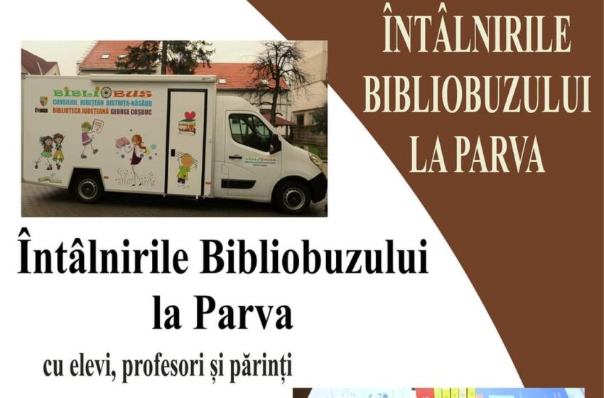 ,,Întâlnirile Bibliobuzului la Parva”. Elevi, profesori și părinți invitați în lumea cărților
