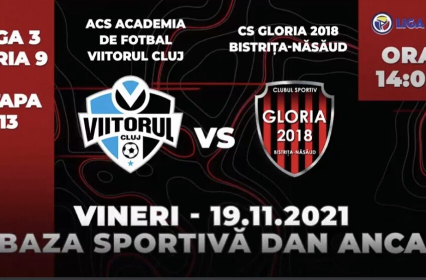 FOTBAL: CS Gloria 2018 Bistrița-Năsăud joacă în etapa a 13-a în compania ACS Academia de Fotbal Viitorul Cluj!