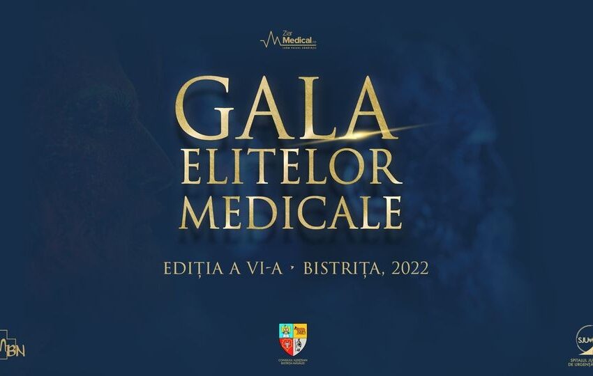 Evenimente 2022. Gala Elitelor Medicale, ediția a VI-a, la Bistrița, în data de 19 mai