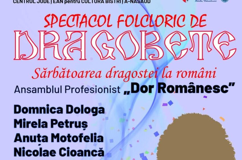  Spectacol folcloric de DRAGOBETE ,,Sărbătoarea dragostei la români”, la Centrul Cultural Dacia