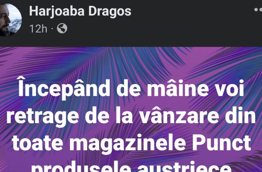  Dragoș Hârjoabă, liderul AUR pe Bistrița-Năsăud anunță retragerea produselor austriece din magazinele ,,Punct”, în semn de protest. Austria se opune în continuare aderării României la Schengen