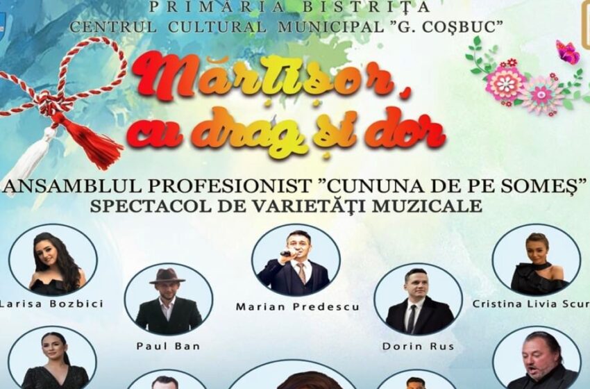  Spectacolul ,,Mărțișor, cu drag și dor” cu ocazia Zilei Femeii la Centrul Cultural Municipal ,,George Coșbuc”. Biletele se pot achiziționa și online