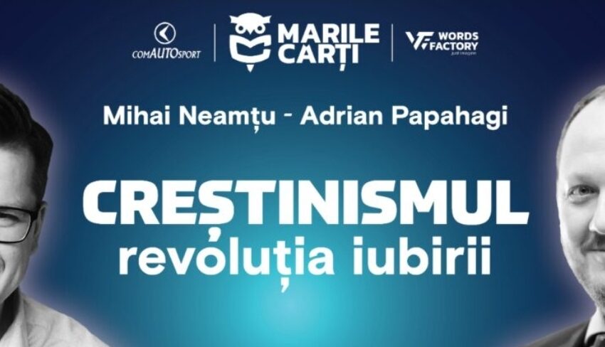  Conferința ,,Creștinismul: Revoluția Iubirii”  cu Mihai Neamțu și Adrian Papahagi la Centrul Cultural Dacia din Bistrița