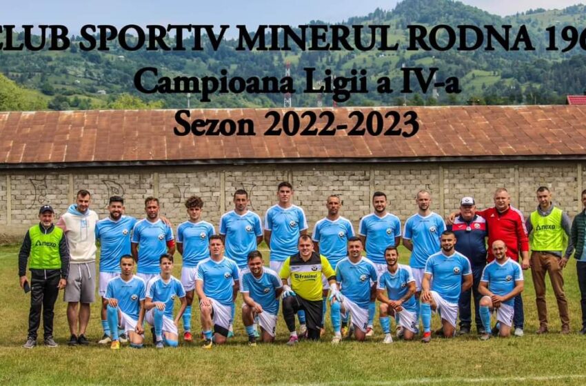  FOTBAL. CS Minerul Rodna – campioana ligii a IV-a, sezonul 2022-2023!