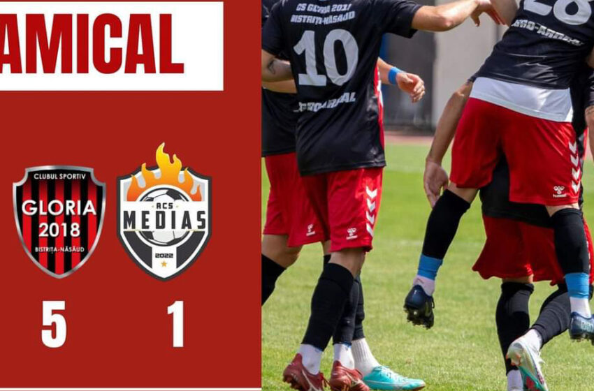  FOTBAL. Meci amical: CS Gloria 2018 Bistrița-Năsăud  5-1 ACS Mediaș