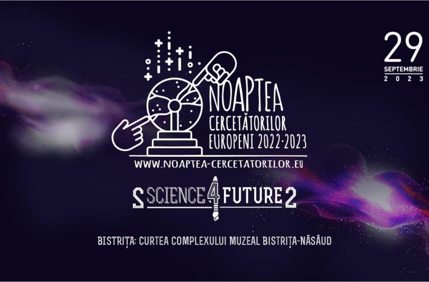  Descoperă fascinația științei la evenimentul Noaptea Cercetătorilor Europeni – Science4future-II 2023