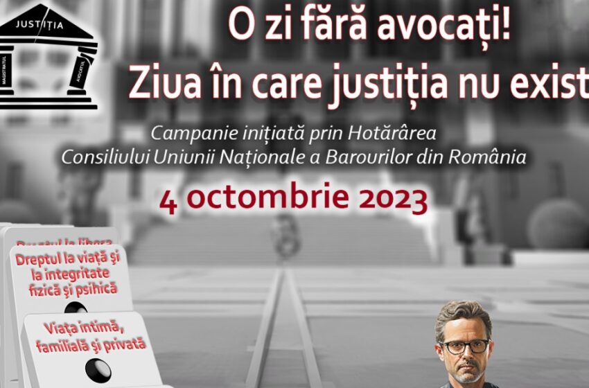 4 octombrie 2023 – Ziua Fără Avocați. Campanie de conștientizare a rolului și importanței Avocatului în apărarea drepturilor și libertăților cetățenești