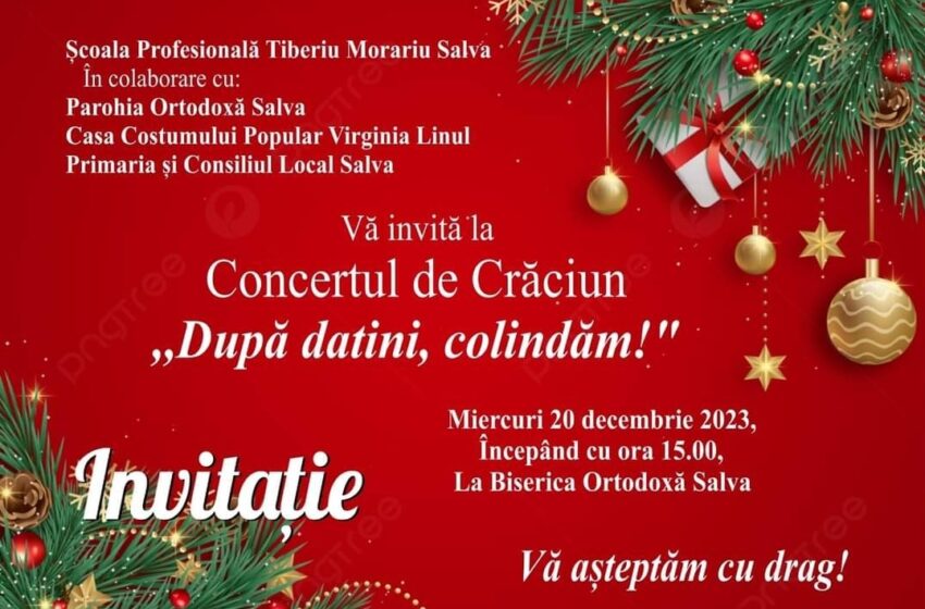  Concert  de Crăciun  ” După datini, colindăm !” , la biserica ortodoxă din Salva