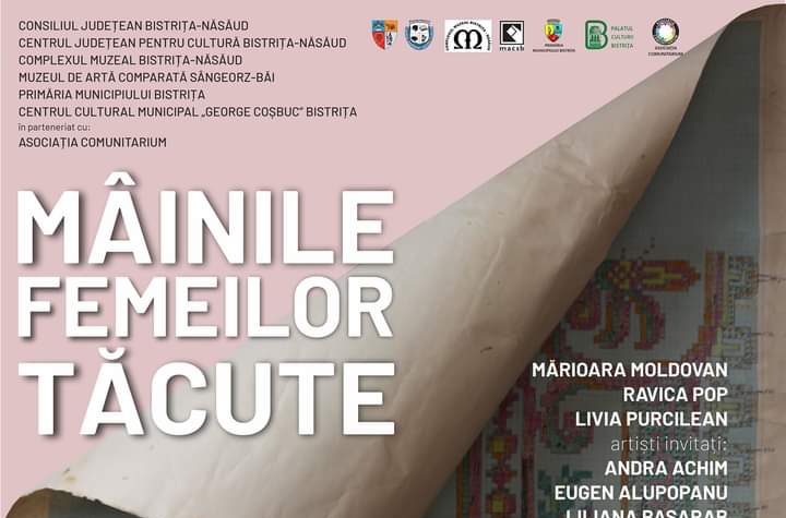 Expoziția de artă contemporanăMÂINILE FEMEILOR TĂCUTE la Complexul Muzeal Bistrița-Năsăud