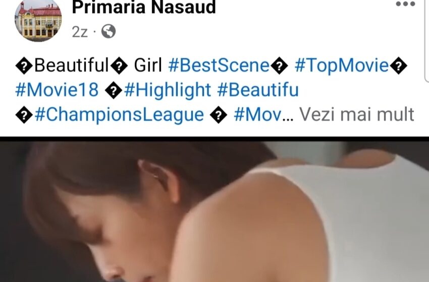  Facebook-ul Primăriei Năsăud, furat. Filme XXX pe pagina Primăriei!