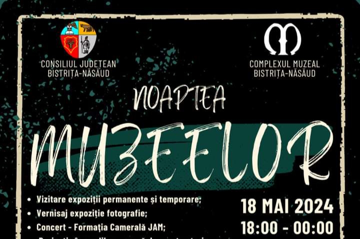  Noaptea Muzeelor, sâmbătă, 18 mai, la Complexul Muzeal Bistrița-Năsăud