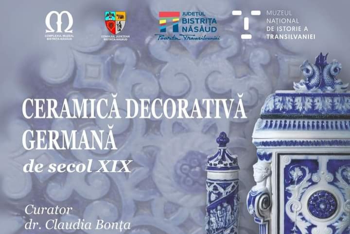  Expoziția temporară „Ceramică decorativă germană de secol XIX, la Complexul Muzeal Bistrița-Năsăud