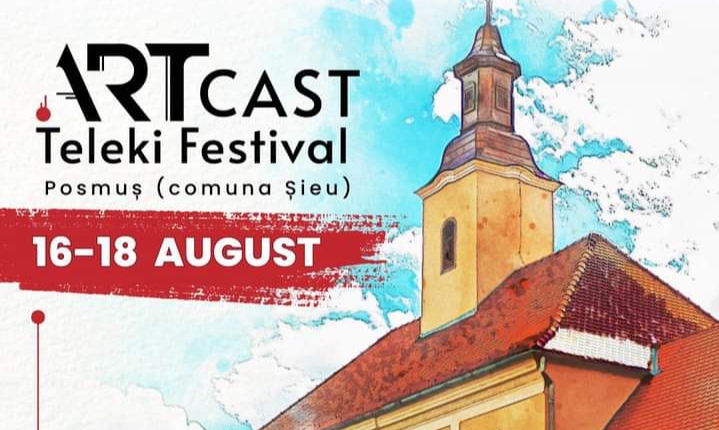  ARTCast Teleki Festival, ediția a 3-a, în perioada 16-18 august 2024, la Posmuș în comuna Șieu