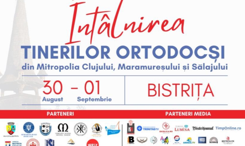  Întâlnirea Tinerilor Ortodocși, la Bistrița, în perioada 30 august-1 septembrie