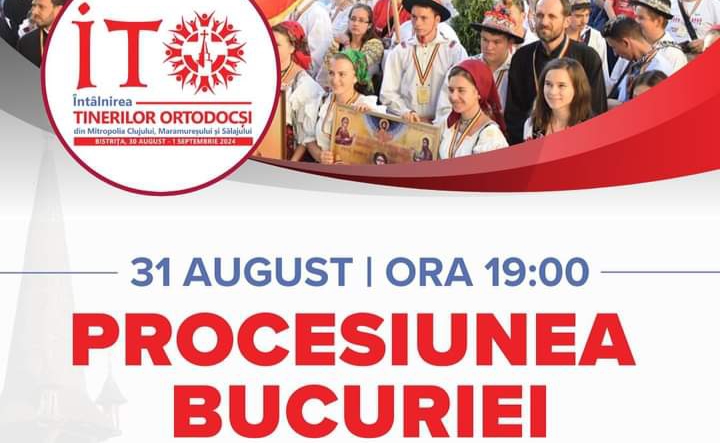  Procesiunea Bucuriei la Intâlnirea Tinerilor Ortodocși de la Bistrița