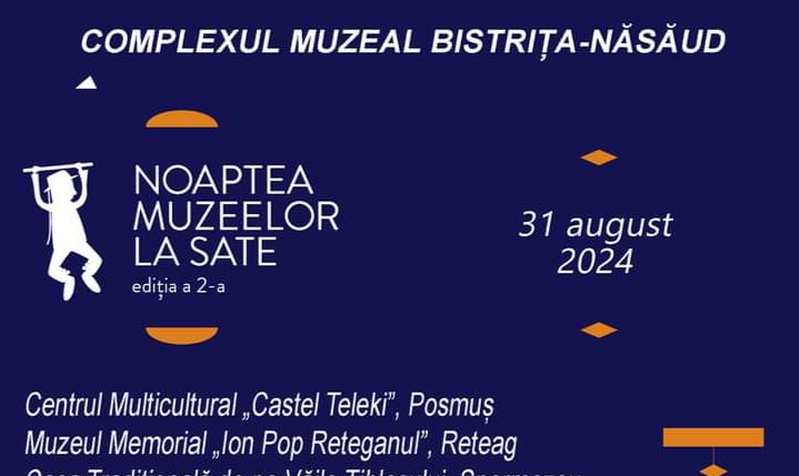 Noaptea Muzeelor la Sate organizată de Complexul Muzeal Bistrița-Năsăud