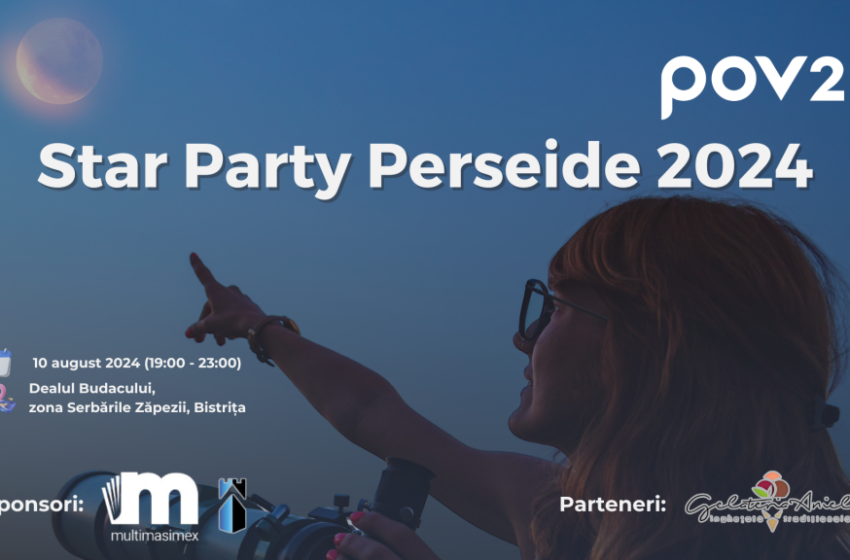  Star Party: Perseide (ediția 2024), sâmbătă, 10 august, pe Dealul Budacului
