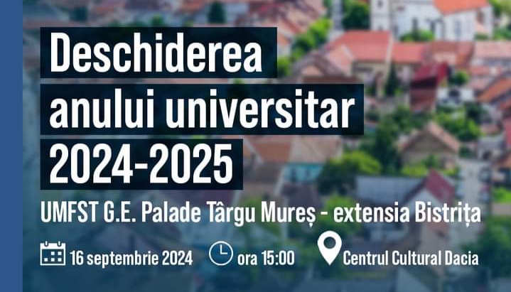  Deschidere de an universitar la Extensia Bistrița a UMF din Târgu-Mureș