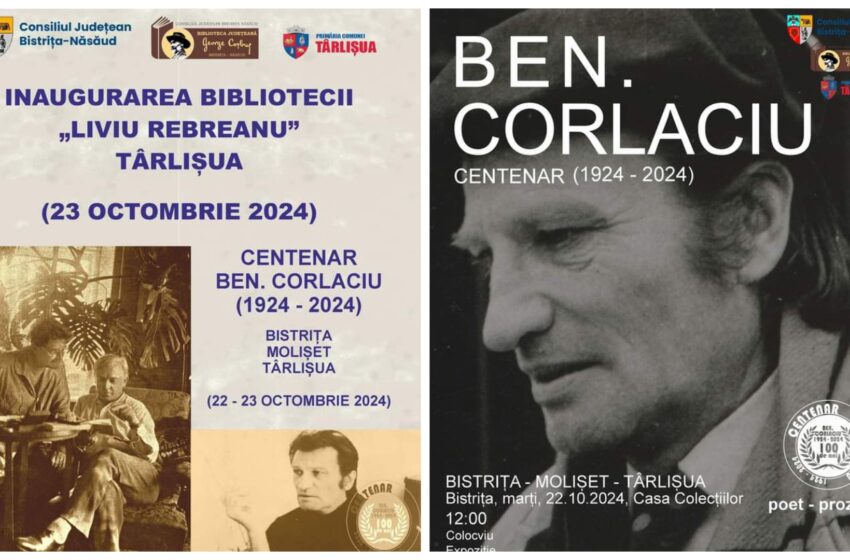  Inaugurarea Bibliotecii Liviu Rebreanu Târlișua  Centenar Ben. Corlaciu în perioada 22-23 octombrie la Bistrița, Molișet și Târlișua