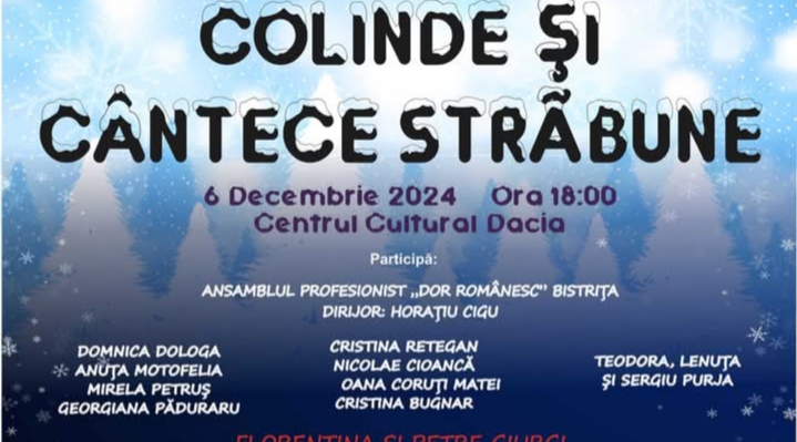  Colinde și Cântece Străbune, vineri, 6 decembrie 2024, la Centrul Cultural „Dacia”