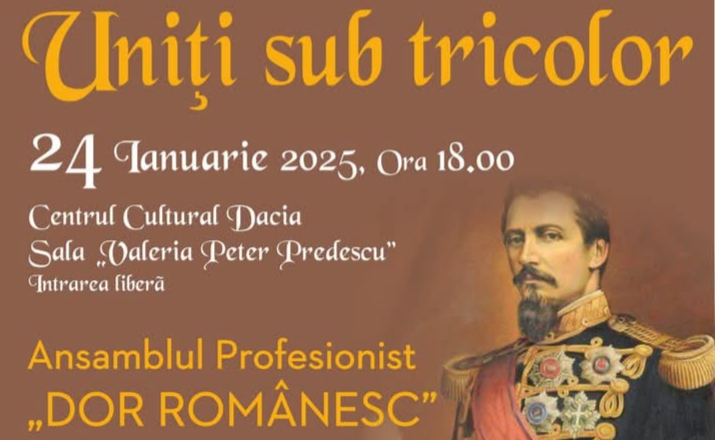  Spectacol omagial „Uniți sub tricolor”, de Ziua Unirii Principatelor, la Centrul Cultural Dacia