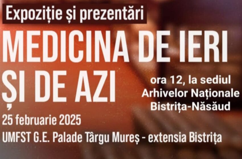  Expoziția „Medicina de ieri și de azi” Arhivele Naționale Bistrița-Năsăud