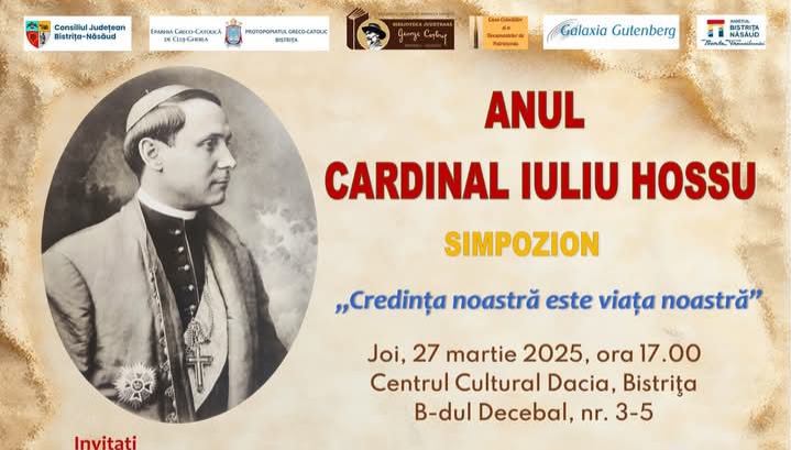  Simpozionul „Credința noastră este viața noastră” la Centrul Cultural Dacia din Bistriţa