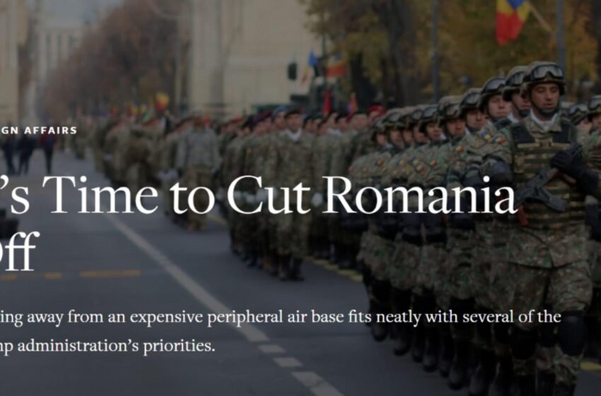  Presa americană conservatoare despre România: „It’s Time to Cut Romania Off”