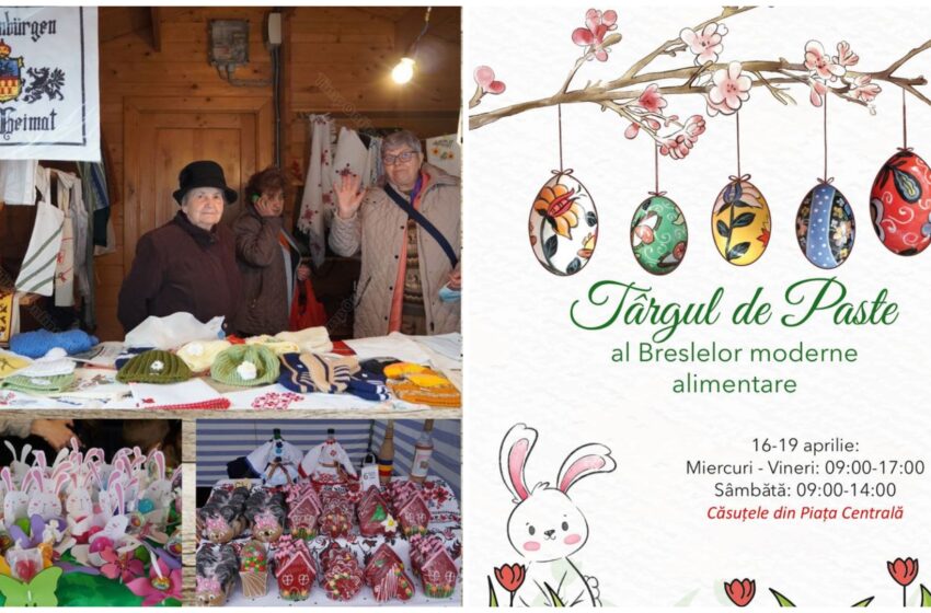  Târgul de Paște „Produs în Bistrița-Năsăud” în Piața Centrală din Bistrița