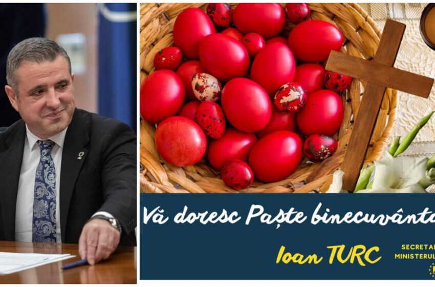  Ioan Turc: Vă doresc Paște binecuvântat!”