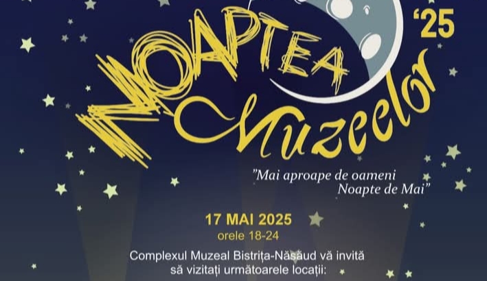 Noaptea Muzeelor 2025 – O noapte magică în muzeele din Bistrița-Năsăud