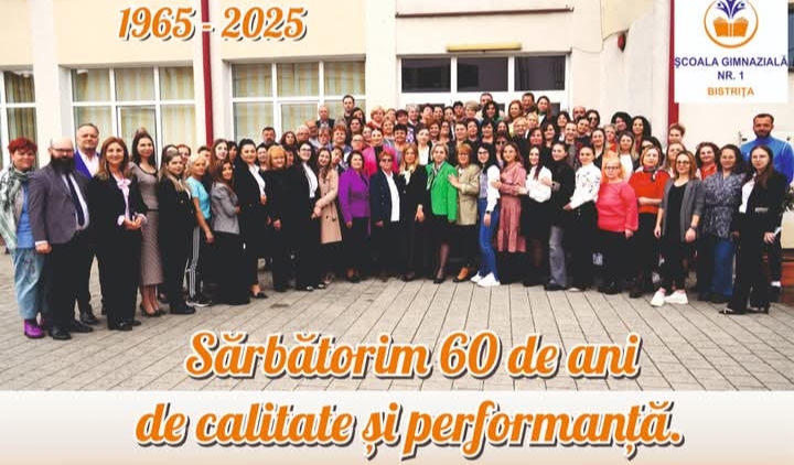  Școala Gimnazială Nr. 1 Bistrița – 60 de ani de educație și tradiție!