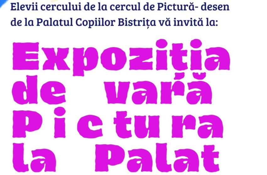  Expoziția de vară „Pictura la palat” la Biblioteca Județeană „George Coșbuc”