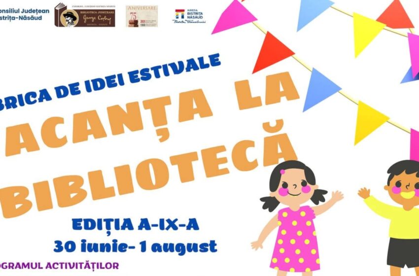  „FABRICA DE IDEI ESTIVALE – VACANȚA LA BIBLIOTECĂ”, Ediția a IX-a, la Biblioteca Județeană „George Coșbuc”