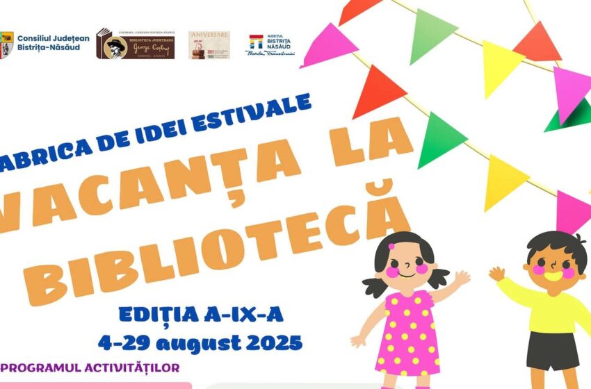  Fabrica de idei estivale – Vacanța la Bibliotecă, în perioada 4-29 august 2025