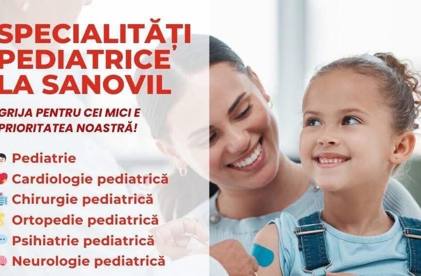 Grija pentru cei mici, prioritatea la Clinica  Sanovil Bistrița!