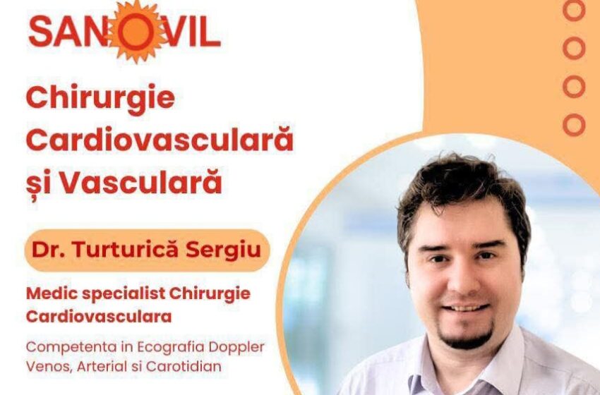  Dr. Turturică Sergiu – Expert în Chirurgia Cardiovasculară și Vasculară la Policlinica Nouă SANOVIL