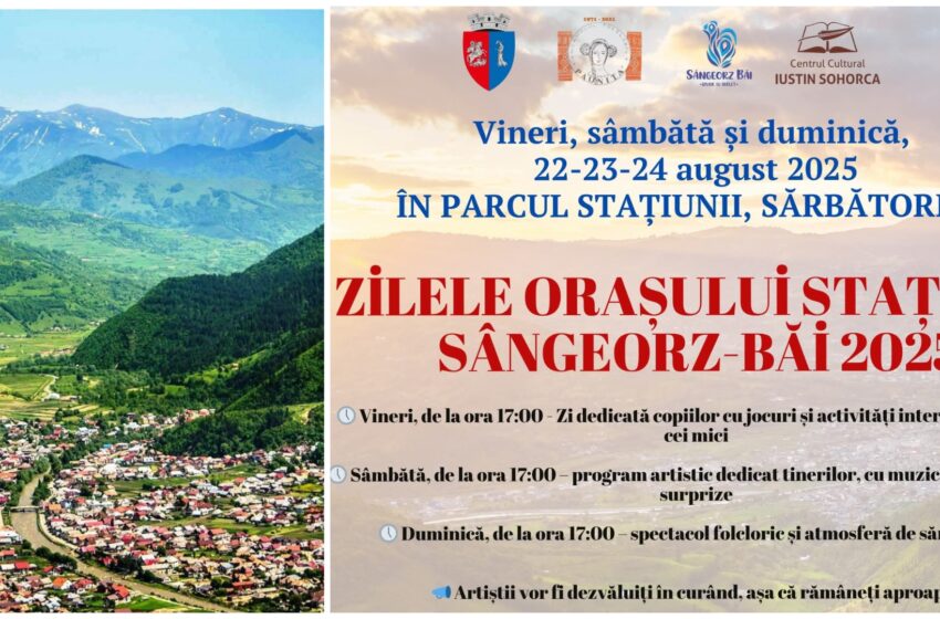  Zilele Orașului Sângeorz-Băi, în perioada 22-24 august 2025