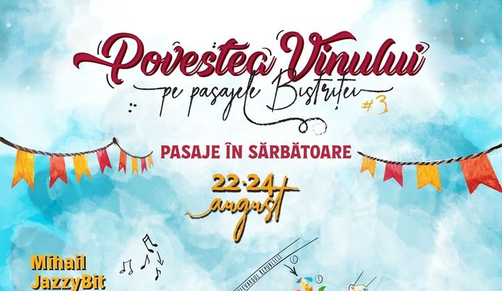  Povestea Vinului pe pasajele Bistriței – o ediție de sărbătoare