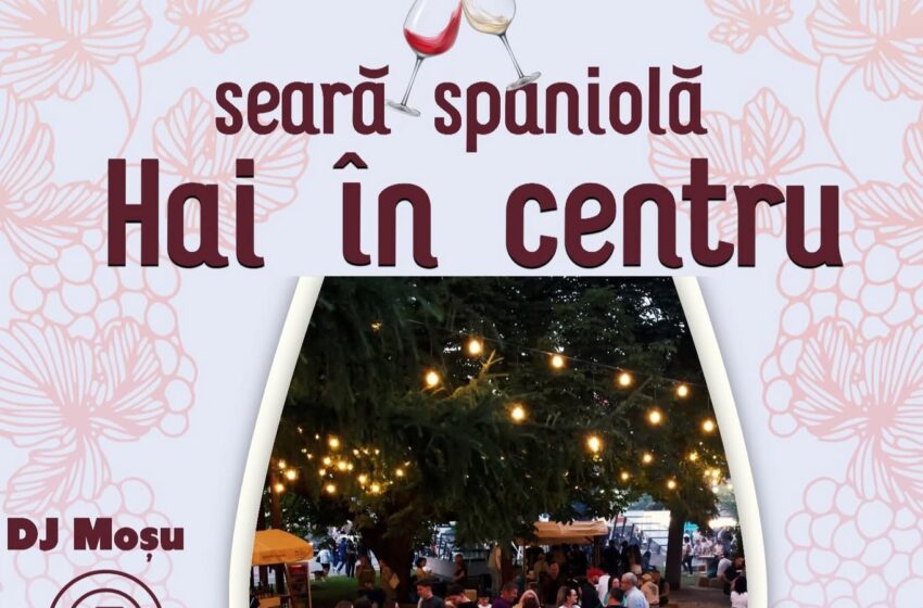  Seară spaniolă „Hai în centru”, sâmbătă, 20 septembrie, lângă Biserica Evanghelică