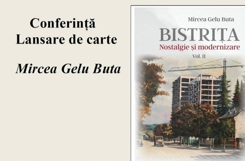  „Bistrița – nostalgie și modernizare”: Conferință și lansare de carte Mircea Gelu Biță la Biblioteca Județeană