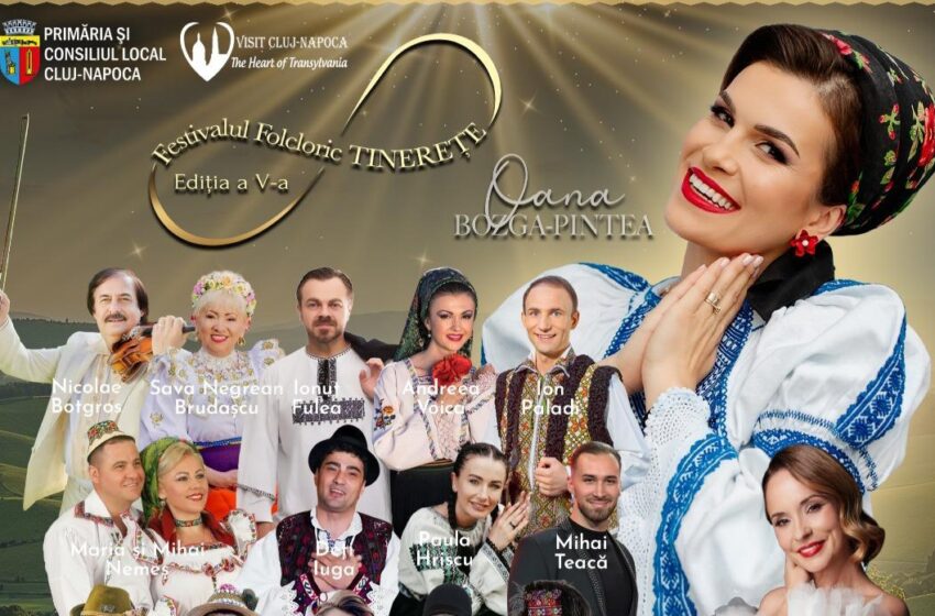  Oana Bozga-Pintea prezintă: „Festivalul Folcloric TINEREȚE”- cel mai dinamic spectacol folcloric al anului, la BT Arena Cluj-Napoca
