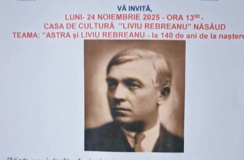  Eveniment dedicat nașterii marelui romancier Liviu Rebreanu la Casa de cultură din Năsăud