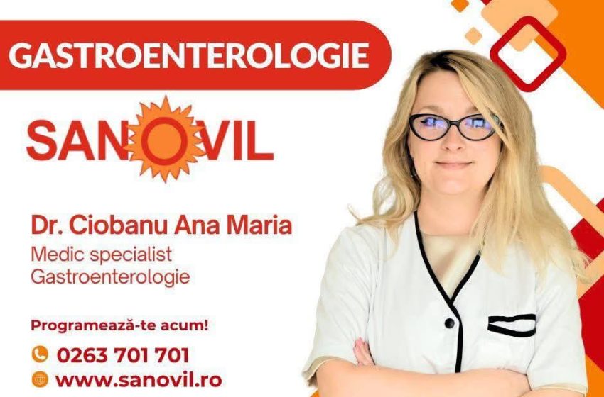  Dr. Ciobanu Ana Maria – Sănătatea digestivă începe cu un consult de specialitate la Policlinica Nouă Sanovil