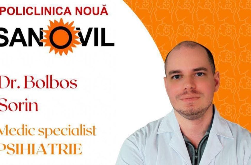  Dr. Bolbos Sorin oferă consultații gratuite la specialitatea Psihiatrie la Policlinica Nouă Sanovil
