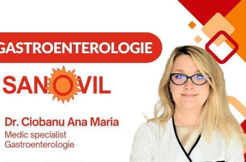 Dr. Ciobanu Ana Maria – Sănătatea digestivă începe cu un consult de specialitate, la Policlinica Nouă Sanovil!
