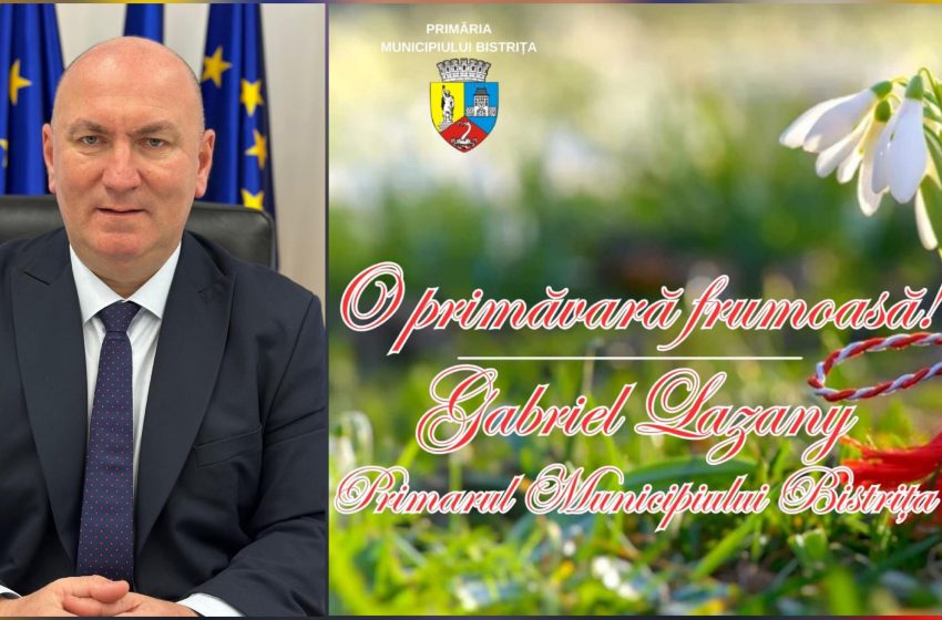  Gabriel Lazany: Dragi bistrițeni, vă doresc tuturor o primăvară frumoasă, cu bucurii!