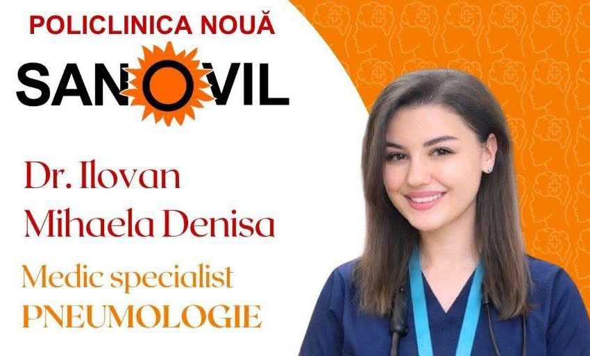  Dr.Ilovan Mihaela Denisa, Medic Specialist Pneumologie, la Policlinica Nouă Sanovil