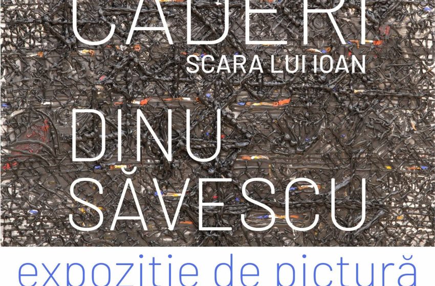  Expoziția de pictură „Căderi – Scara lui Ioan” a artistului Dinu Săvescu la Galeria de Artă ROD