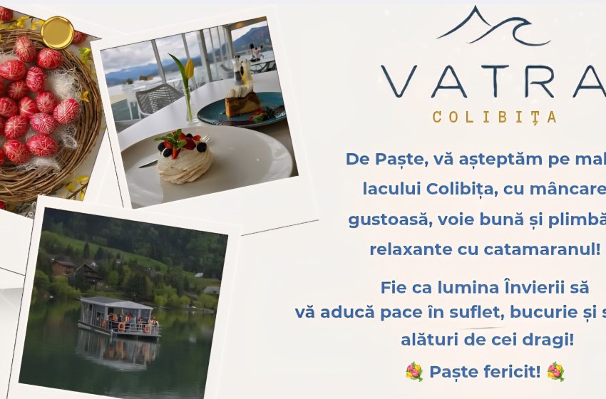  VATRA COLIBIȚA: Lumina Învierii să vă aducă pace în suflet, bucurie și sănătate, iar sărbătorile să vă fie pline de căldură și armonie